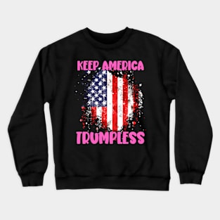 Keep America Trumpless ny -Trump Crewneck Sweatshirt